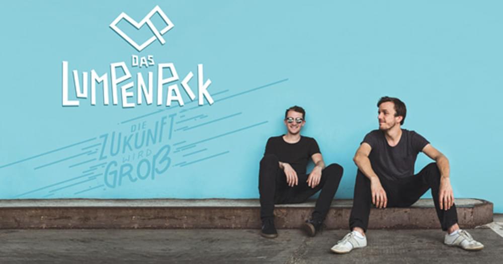 Tickets Das Lumpenpack, Die Zukunft wird groß in Berlin